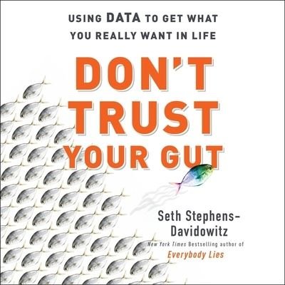 Cover for Seth Stephens-Davidowitz · Don't Trust Your Gut (CD) (2022)