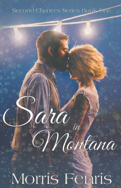 Sara in Montana - Morris Fenris - Books - Changing Culture Publications (Ccpub) - 9798201072407 - September 7, 2021