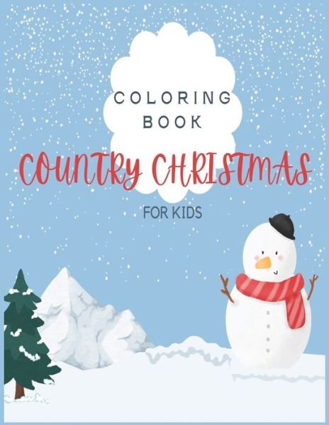 Country Christmas Coloring Book For Kids: Creative Coloring Books, for kids, - Sketch Book Edition - Książki - Independently Published - 9798491389407 - 7 października 2021