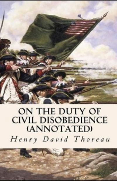 Cover for Henry David Thoreau · On the Duty of Civil Disobedience Annotated (Paperback Bog) (2021)