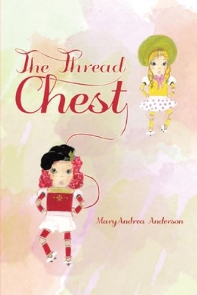 Cover for Maryandrea Anderson · The Thread Chest (Paperback Book) (2017)