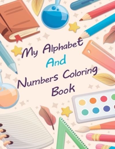 Cover for Educational Coloring · My Alphabet And Numbers Coloring Book (Paperback Book) (2020)