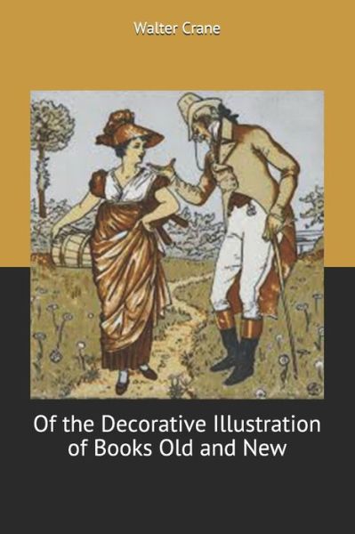 Cover for Walter Crane · Of the Decorative Illustration of Books Old and New (Paperback Book) (2020)