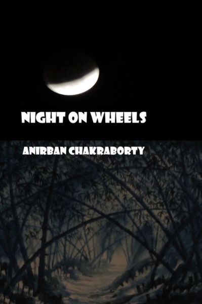 Cover for Anirban Chakraborty · Night on Wheels (Paperback Book) (2020)