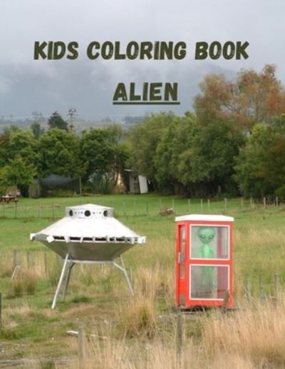 Cover for Harry Redmond · Kids Coloring Book Alien (Paperback Book) (2021)