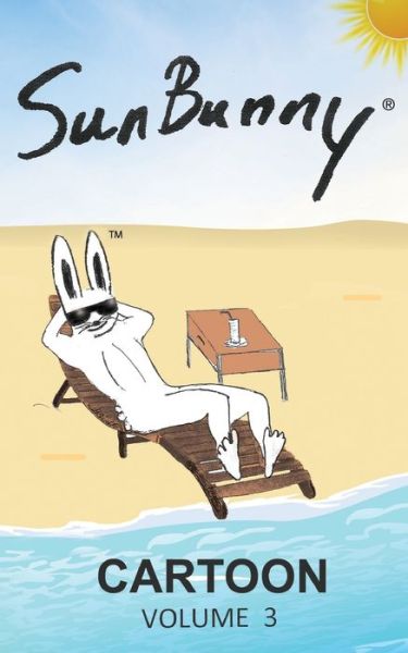 Cover for Lassegard, John, MD · SunBunny Cartoon Volume 3 (Paperback Book) (2021)