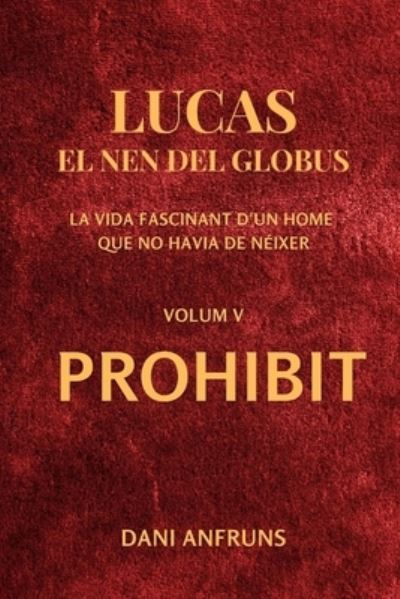 Cover for Dani Anfruns · Lucas: El Nen del Globus: Prohibit (Paperback Book) (2021)