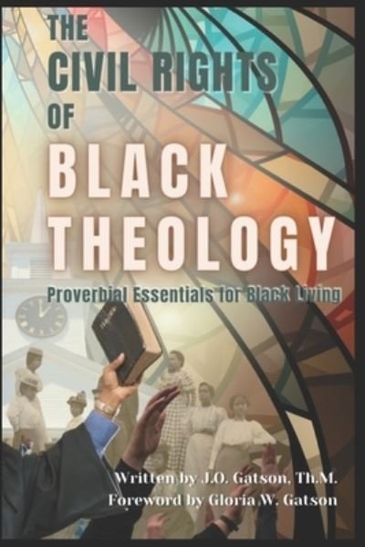 Cover for J O Gatson · The Civil Rights of Black Theology (Paperback Book) (2021)