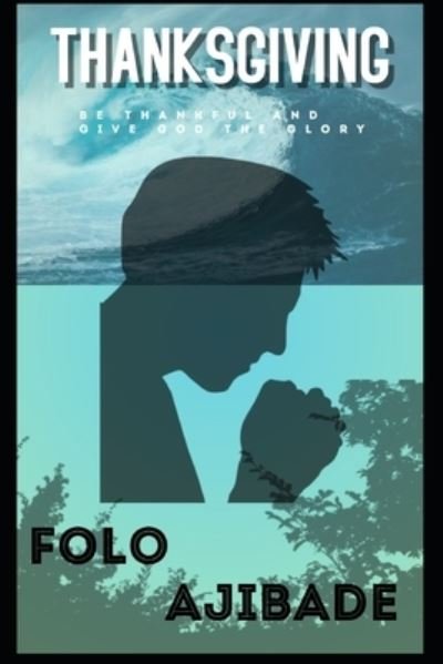 Cover for Folo Ajibade · Thanksgiving (Paperback Book) (2021)