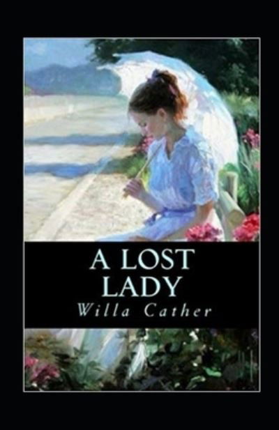 Cover for Willa Cather · A Lost Lady Annotated (Pocketbok) (2021)