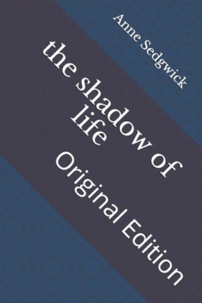 Cover for Anne Douglas Sedgwick · The shadow of life (Paperback Book) (2021)