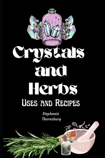 Cover for Amazon Digital Services LLC - Kdp · Crystals And Herbs (Taschenbuch) (2022)