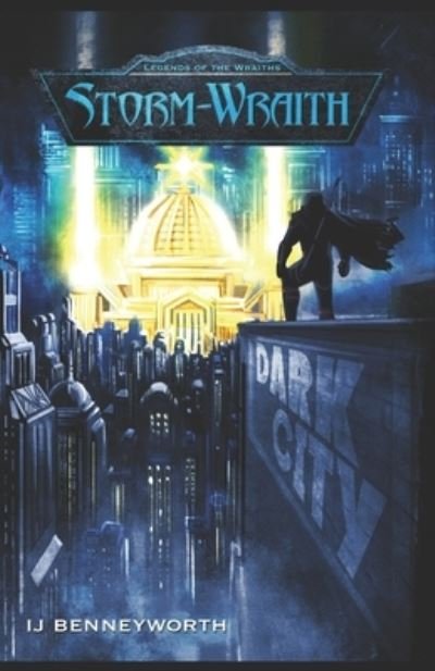 Cover for Ij Benneyworth · Storm-Wraith: Dark City - Legends of the Wraiths (Paperback Book) (2022)