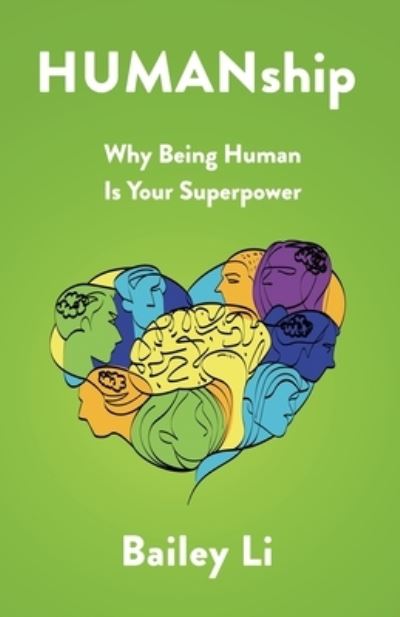 Cover for Bailey Li · HUMANship: Why Being Human Is Your Superpower (Paperback Book) (2022)