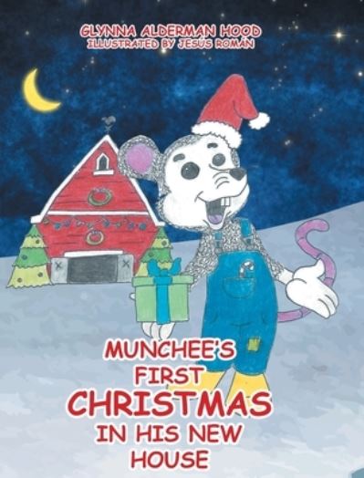 Cover for Glynna Alderman Hood · Munchee's First Christmas in His New House (Hardcover Book) (2022)