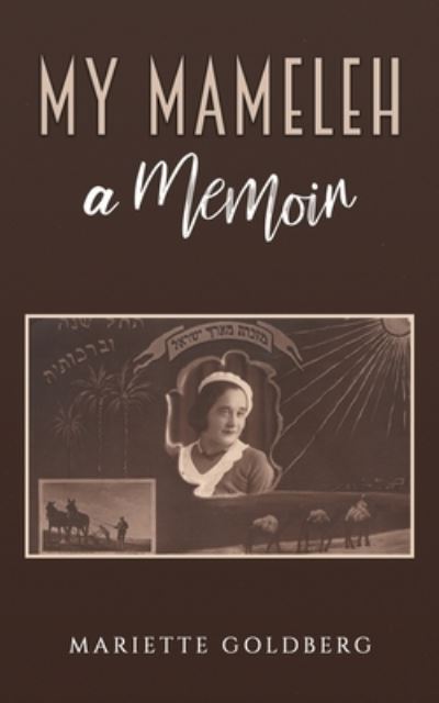 Cover for Mariette Goldberg · My Mameleh: A Memoir (Paperback Book) (2023)