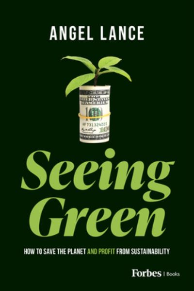 Cover for Angel Lance · Seeing Green (Book) (2023)