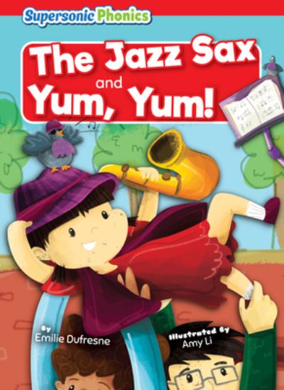 Cover for Emilie Dufresne · Jazz Sax and Yum, Yum! (Book) (2023)