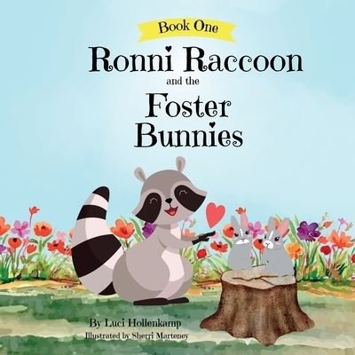 Cover for Luci Hollenkamp · Ronni Raccoon and the Foster Bunnies (Buch) (2023)