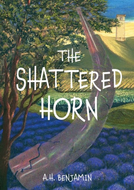 Cover for A.H. Benjamin · The Shattered Horn (Gebundenes Buch) (2024)