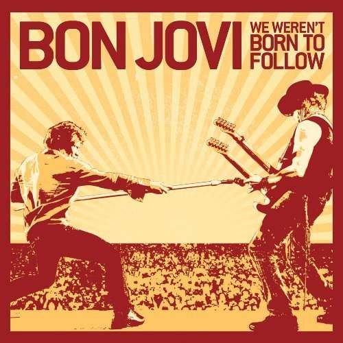 Cover for Bon Jovi · We Weren't Born to Follow (Maxi) (SCD) (2009)