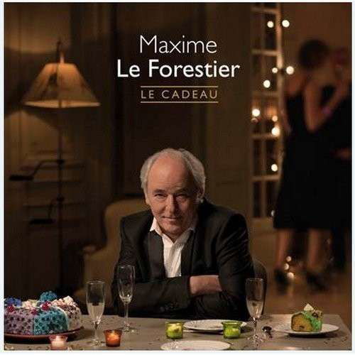 Cover for Maxime Le Forestier · Le Cadeau (CD) (2013)