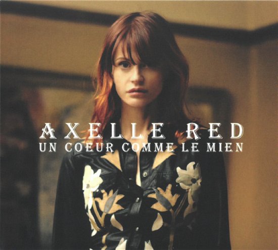 Cover for Axelle Red · Un Coeur Comme Le Mien (CD) (2018)