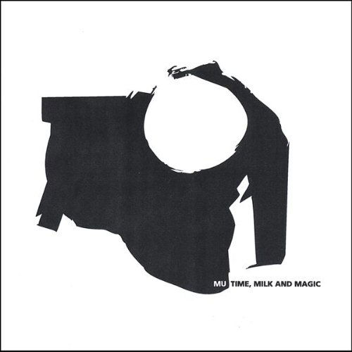 Cover for Mu · Time Milk &amp; Magic (CD) (2005)