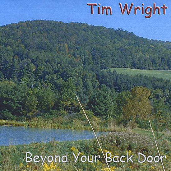 Cover for Tim Wright · Beyond Your Back Door (CD) (2008)