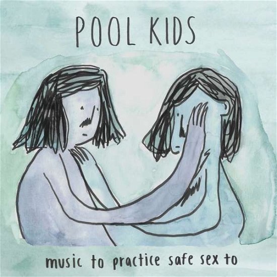 Cover for Pool Kids · Music To Practice Safe Sex To (LP) (2019)