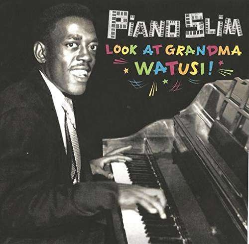 Cover for Piano Slim · Look at Grandma Watusi! (CD) (2024)