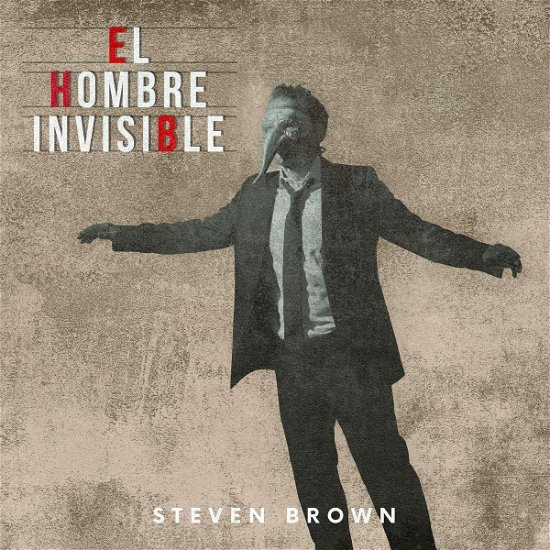 Steven Brown · El Hombre Invisible (CD) [Digipak] (2022)