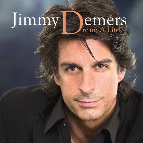 Cover for Jimmy Demers · Dream A Little (CD) (2008)