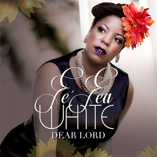 Cover for Fe' Fea White · Dear Lord (CD) (2013)