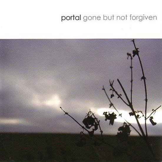 Cover for Portal · Gone But Not Forgiven (CD) (2006)