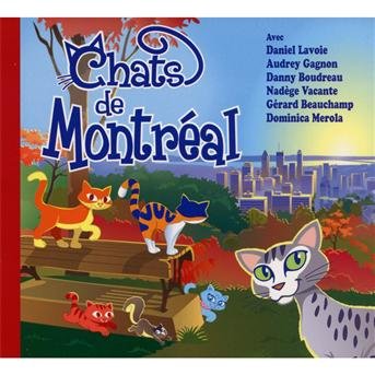 Cover for Daniel Lavoie · Chats De Montreal (CD) (2011)