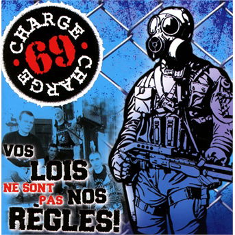 Cover for Charge 69 · Vos Lois Ne Sont Pas Nos Regles (CD) (2013)