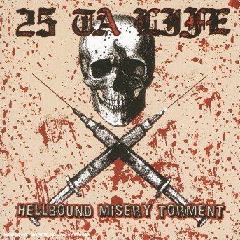 Cover for 25 Ta Life · Hellbound Misery Torment (CD) (2005)