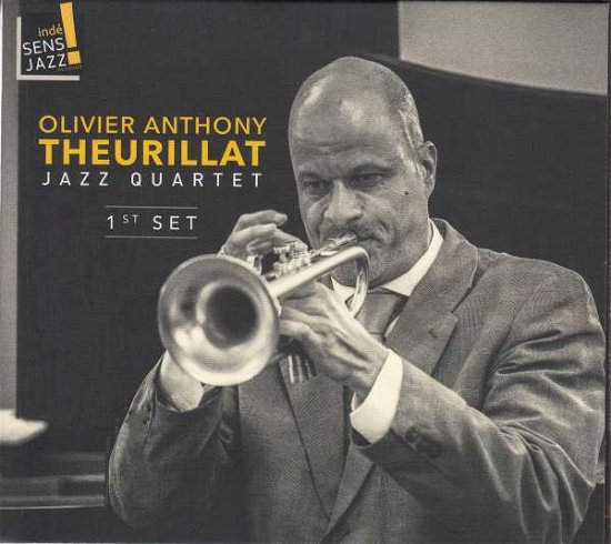 Cover for Olivier Anthony -Jazz Quartet- Theurillat · 1st Set (CD) (2018)