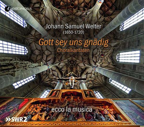 Gott Sey Uns Gnadig. Choral Cantatas. - Ecco La Musica - Musik - CHRISTOPHORUS - 4010072774408 - 7 juni 2019