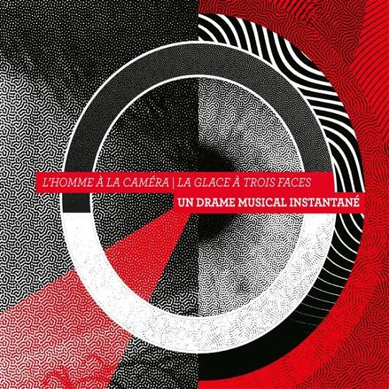 Cover for Un Drame Musical Instantane · LHomme A La Camera / La Glace A Trois Faces (CD) (2020)