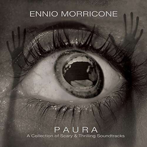 Paura - A Collection Of Scary & Thrilling Soundtracks - Ennio Morricone - Music - RUSTBLADE - 4250137213408 - April 8, 2016