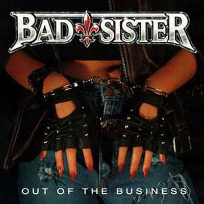 Bad Sister · Out Of The Business (Re-Issue) (CD) (2023)