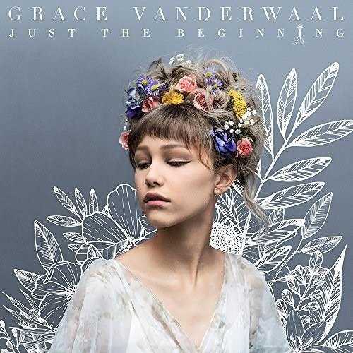 Cover for Grace Vanderwaal · Just the Beginning (CD) [Japan Import edition] (2018)
