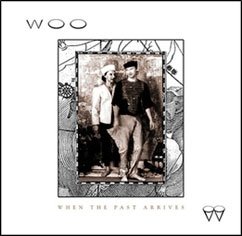When the Past Arrives - Woo - Music - DISK UNION CO. - 4988044933408 - May 24, 2014