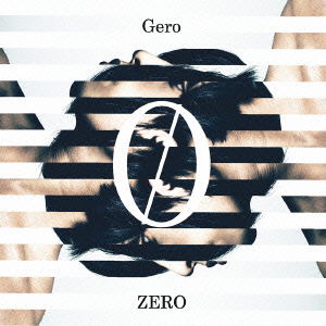 Zero <limited> - Gero - Music - NBC UNIVERSAL ENTERTAINMENT JAPAN INC. - 4988102299408 - July 1, 2015