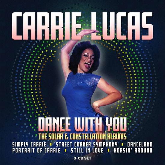 Dance with Me ~ the Solar & Constellation Albums: 3cd Clamshell Boxset - Carrie Lucas - Music - SOUL MUSIC.COM - 5013929087408 - September 28, 2018