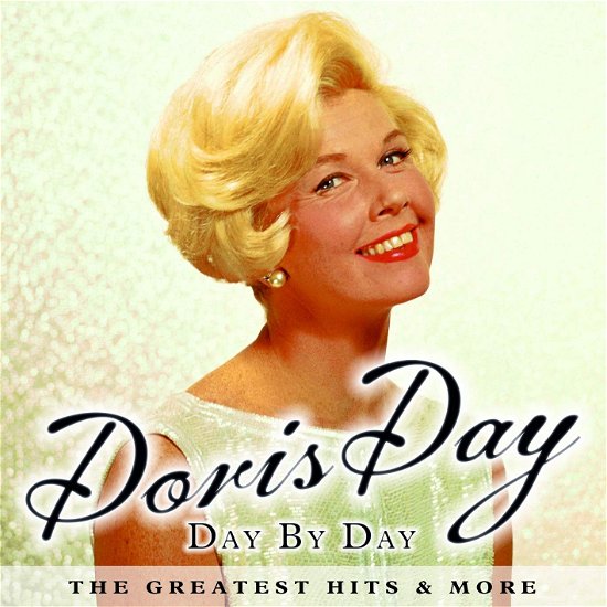 Day By Day: The Greatest Hits & More - Doris Day - Música - FOX - 5019322730408 - 13 de dezembro de 1901