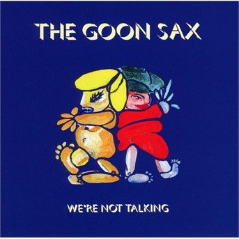 Cover for Goon Sax · We're Not Talking (CD) (2024)
