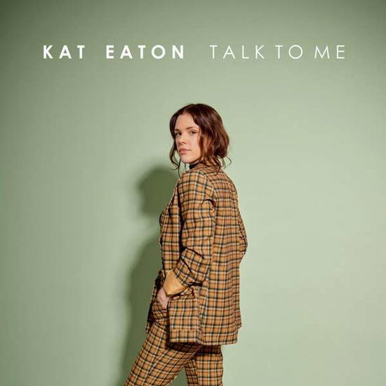 Kat Eaton · Talk to Me (CD) [Digipak] (2021)